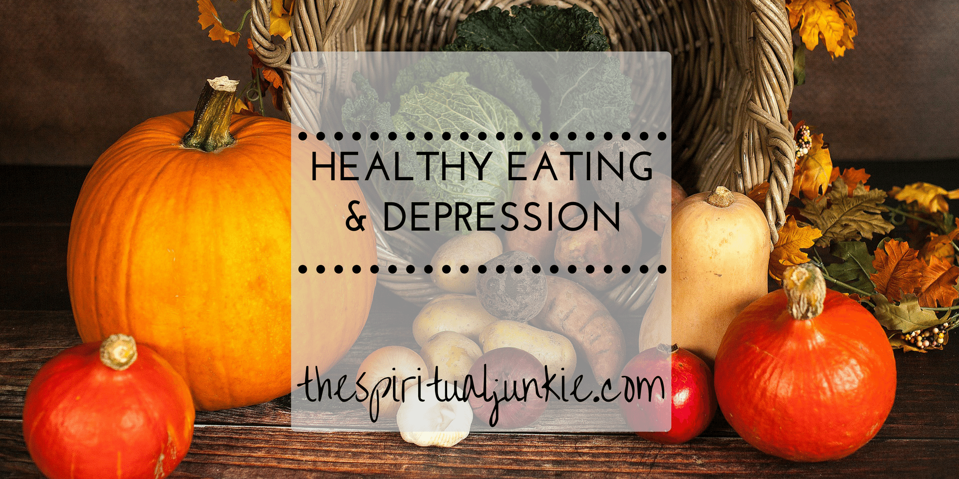 healthy-eating-and-depression-the-spiritual-junkie