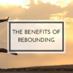 benefits of rebounding