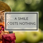 a smile costs nothing
