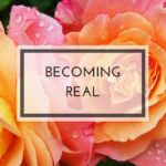 becoming real