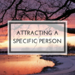 Attract a Specific Person with the Law of Attraction