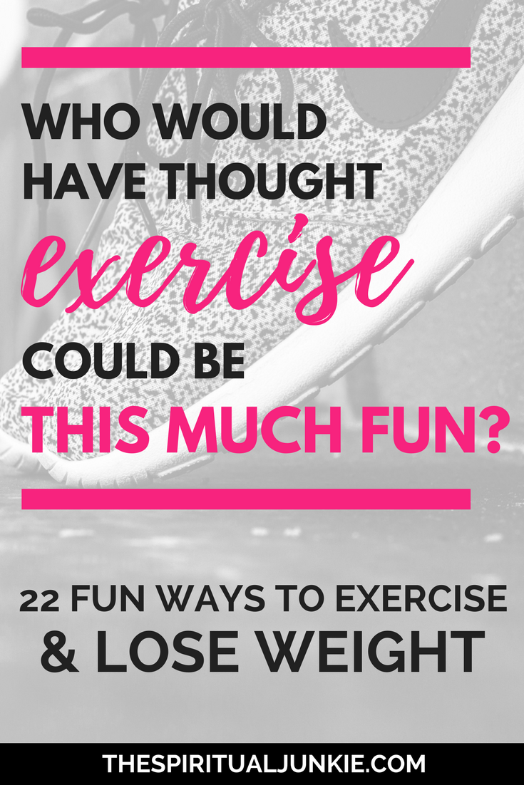 Fun ways to exercise.